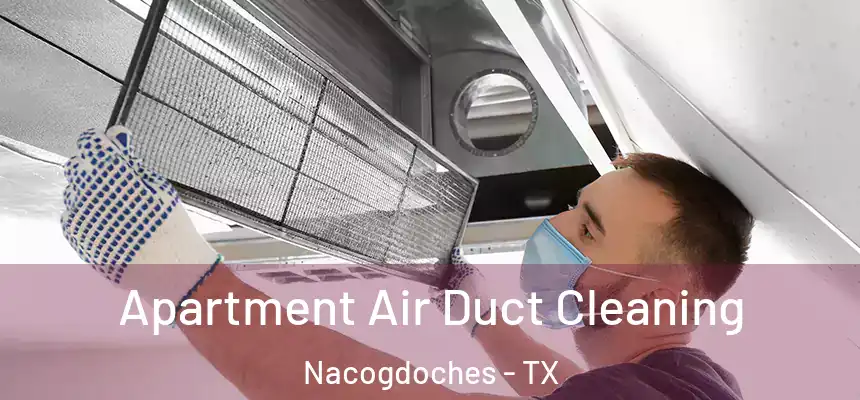  Apartment Air Duct Cleaning Nacogdoches - TX